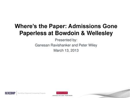 Where’s the Paper: Admissions Gone Paperless at Bowdoin & Wellesley