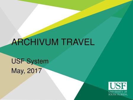 ARCHIVUM TRAVEL USF System May, 2017.