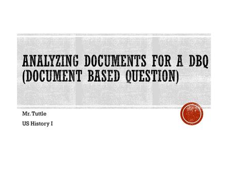 Analyzing Documents for a DBQ (Document Based Question)