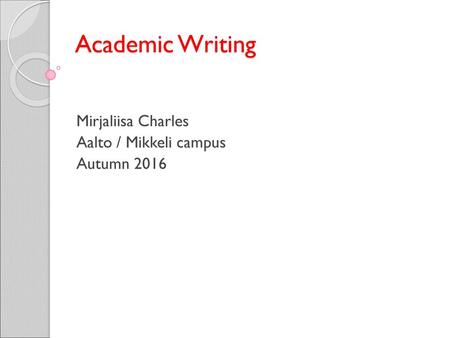 Mirjaliisa Charles Aalto / Mikkeli campus Autumn 2016