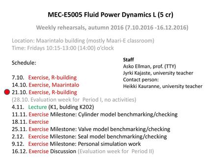 MEC-E5005 Fluid Power Dynamics L (5 cr)