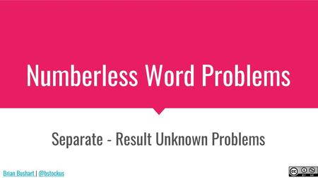 Numberless Word Problems