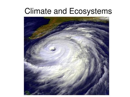 Climate and Ecosystems