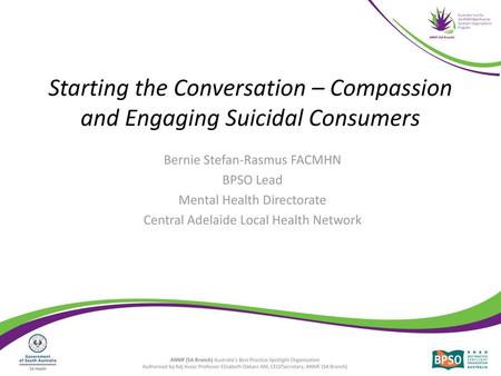 Starting the Conversation – Compassion and Engaging Suicidal Consumers