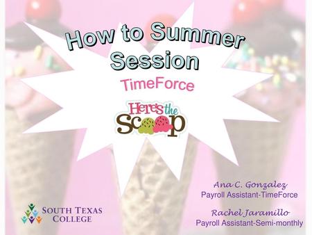 How to Summer Session TimeForce Ana C. Gonzalez