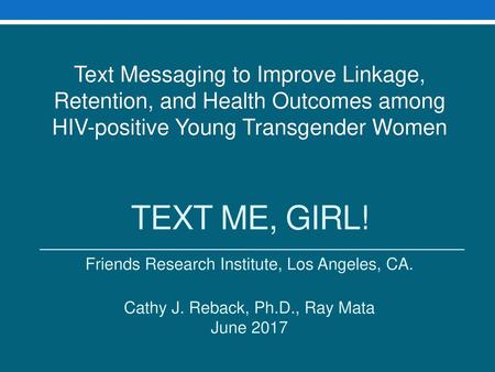 HIV-positive Young Transgender Women Text Me, Girl!