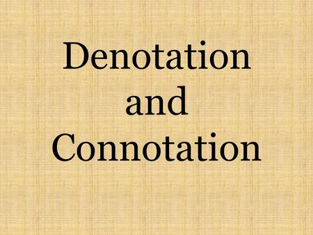 Denotation and Connotation