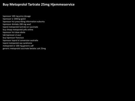 Buy Metoprolol Tartrate 25mg Hjemmeservice