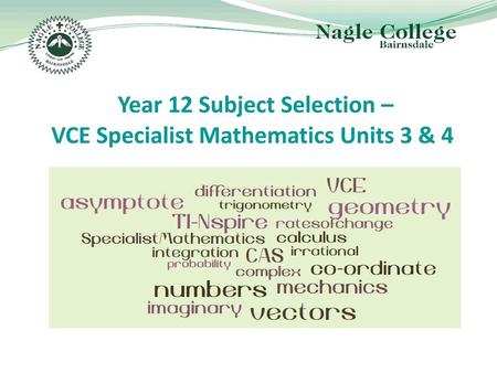 Year 12 Subject Selection – VCE Specialist Mathematics Units 3 & 4