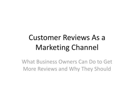 Customer Reviews As a Marketing Channel