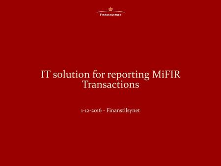 IT solution for reporting MiFIR Transactions