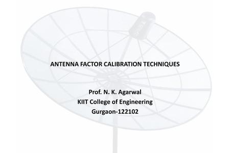 ANTENNA FACTOR CALIBRATION TECHNIQUES