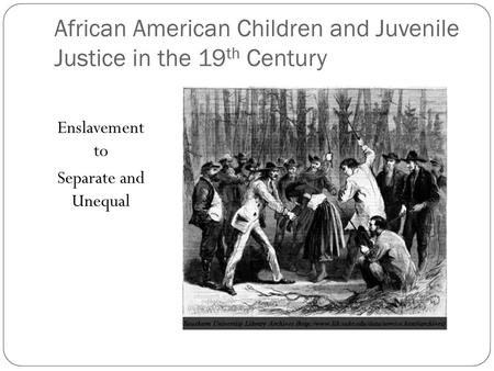 African American Children and Juvenile Justice in the 19th Century