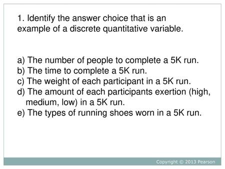 1. Identify the answer choice that is an