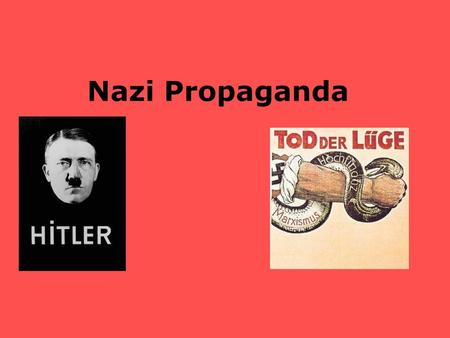 Nazi Propaganda.