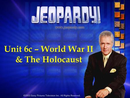 Unit 6c – World War II & The Holocaust