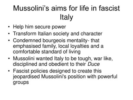 Mussolini’s aims for life in fascist Italy