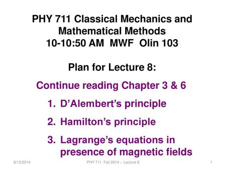 PHY 711 Classical Mechanics and Mathematical Methods