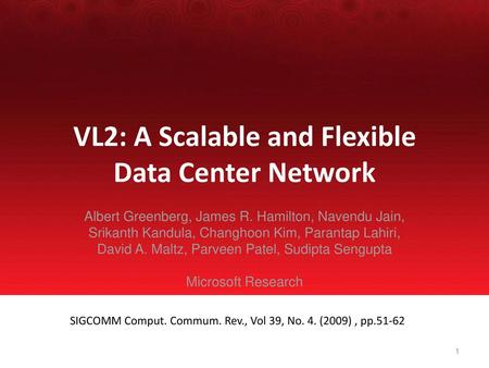 VL2: A Scalable and Flexible Data Center Network