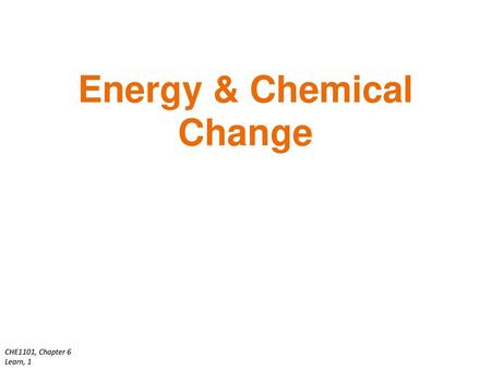 Energy & Chemical Change