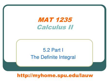 5.2 Part I The Definite Integral