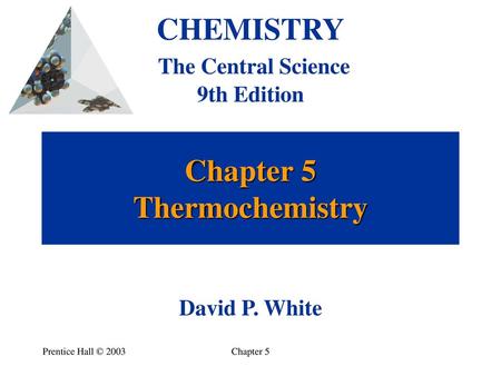 Chapter 5 Thermochemistry