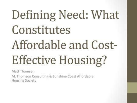 Defining Need: What Constitutes Affordable and Cost-Effective Housing?