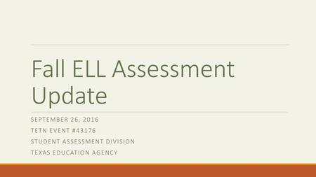 Fall ELL Assessment Update