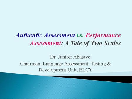 Authentic Assessment vs. Performance Assessment: A Tale of Two Scales