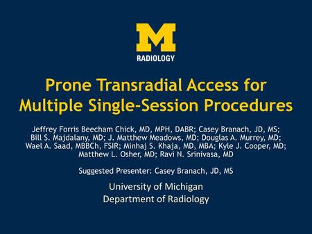 Prone Transradial Access for Multiple Single-Session Procedures