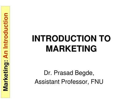 INTRODUCTION TO MARKETING