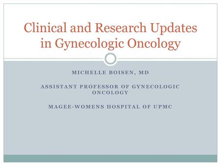 Clinical and Research Updates in Gynecologic Oncology