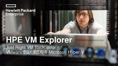 Just Right VM Backup for VMware ESX/ESXi & Microsoft Hyper-V