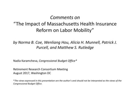 Comments on “The Impact of Massachusetts Health Insurance Reform on Labor Mobility” by Norma B. Coe, Wenliang Hou, Alicia H. Munnell, Patrick J. Purcell,