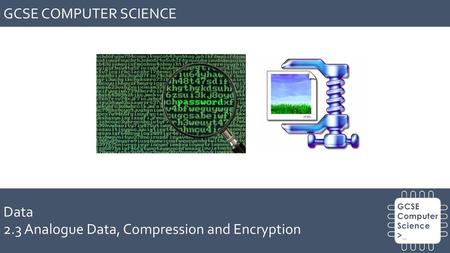 GCSE COMPUTER SCIENCE Data