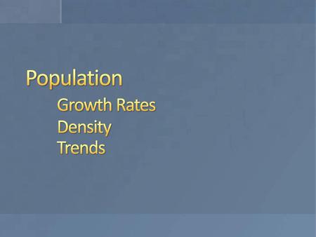 Population Growth Rates Density Trends