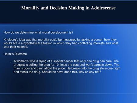 Morality and Decision Making in Adolescense