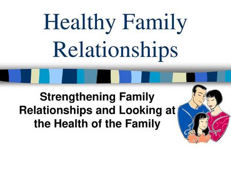 Healthy Family Relationships