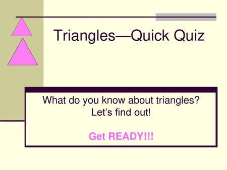 What do you know about triangles?