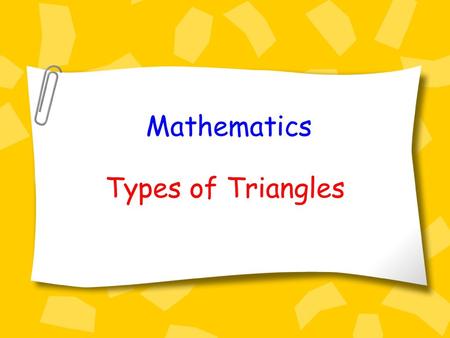 Mathematics Types of Triangles.