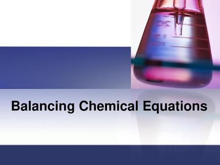 Balancing Chemical Equations