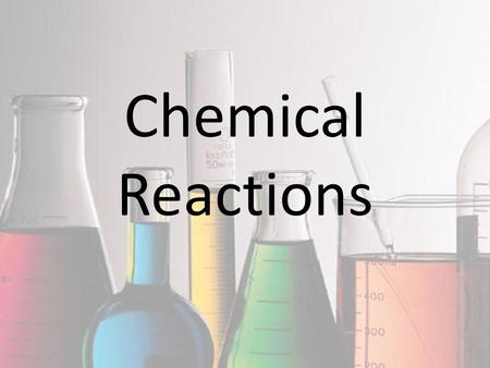 Chemical Reactions.