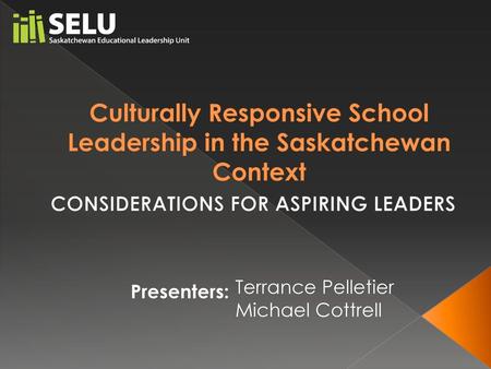 Culturally Responsive School Leadership in the Saskatchewan Context