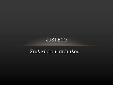 JUST-ECO.