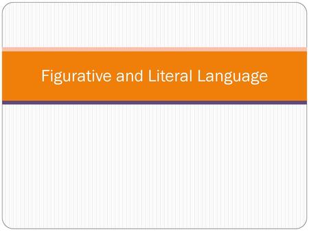 Figurative and Literal Language