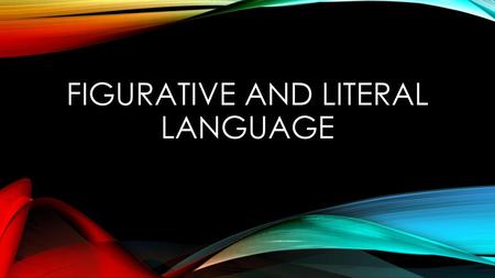 Figurative and literal language