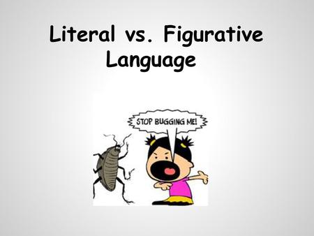 Literal vs. Figurative Language