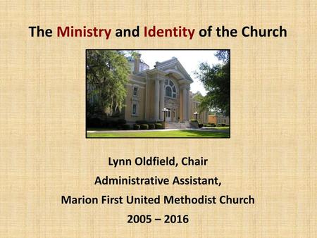 The Ministry and Identity of the Church