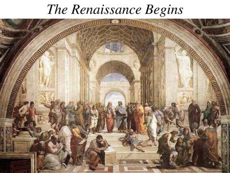 The Renaissance Begins