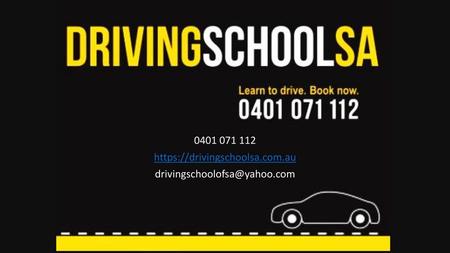 0401 071 112 https://drivingschoolsa.com.au drivingschoolofsa@yahoo.com.